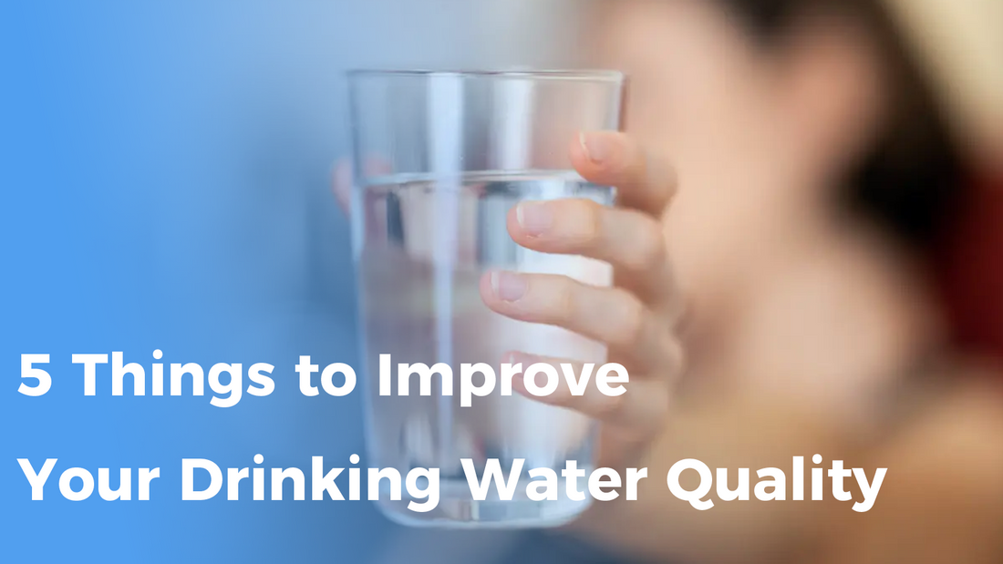 5 Things to Improve Your Drinking Quality
