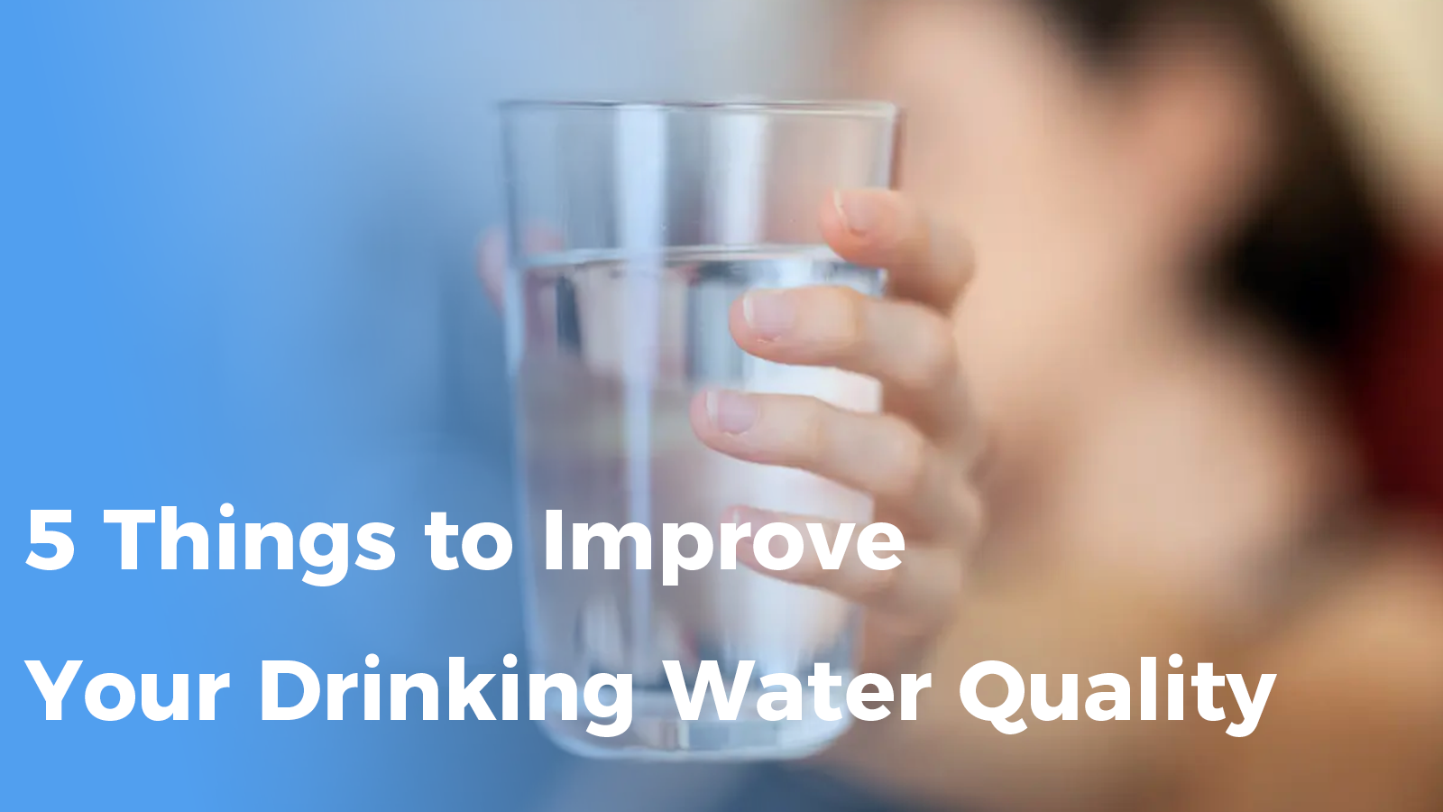 5 Things to Improve Your Drinking Quality