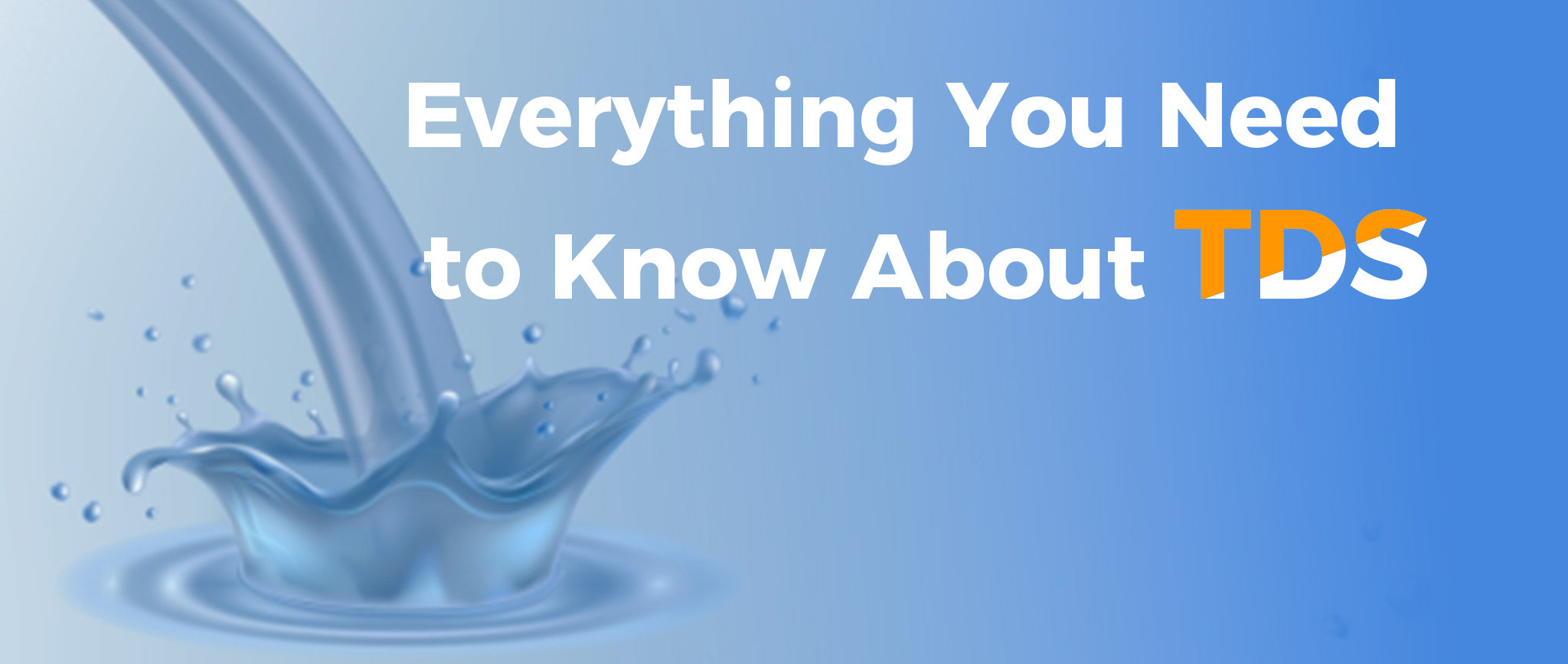 Everything You Need to Know About TDS(Total Dissolved Solids)